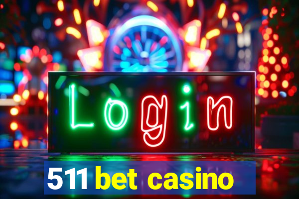 511 bet casino